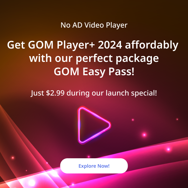 [Official] High Quality Video Player GOM Player+ 2024 GOM Player+